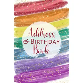 Independently published Address And Birthday Book: Address And Phone Number Book With A-Z Index / Birthday And Anniversary Reminders, Rainbow Brush Strokes Gift Idea