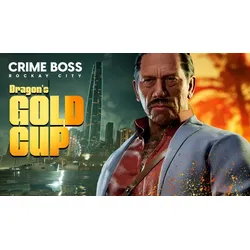 Crime Boss: Rockay City - Dragon's Gold Cup