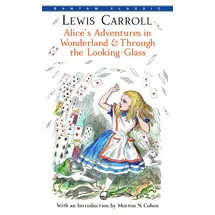 Bantam Dell Alice's Adventures in Wonderland & Through the Looking-Glass (Bantam Classics)