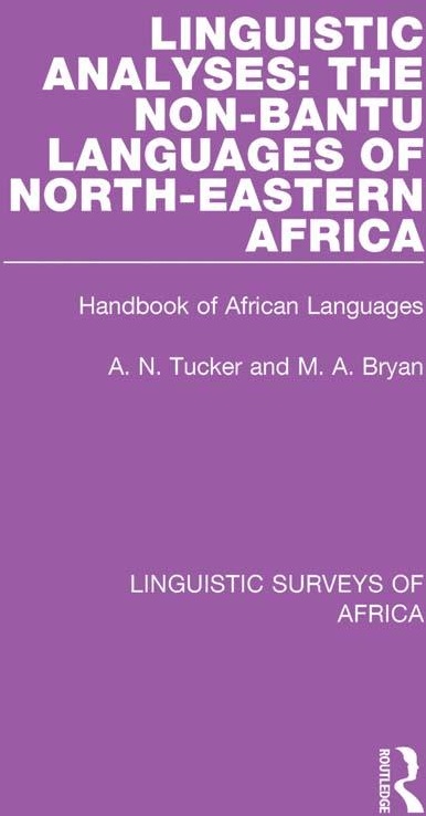 Linguistic Analyses: The Non-Bantu Languages of North-Eastern Africa: eBook von M. A. Bryan/ A. N. Tucker