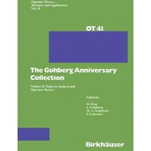 The Gohberg Anniversary Collection Volume II: Topics in Analysis and Operator Theory