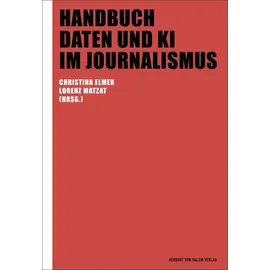 Herbert von Halem Verlag Handbuch Daten und KI im Journalismus (Praktischer Journalismus)