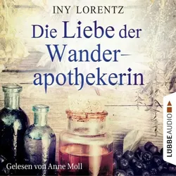 Die Liebe der Wanderapothekerin / Die Wanderapothekerin Bd.2