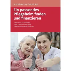 Ein passendes Pflegeheim finden und finanzieren