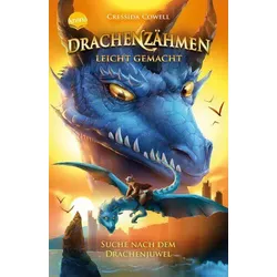 Suche nach dem Drachenjuwel - Drachenzähmen leicht gemacht Bd.10