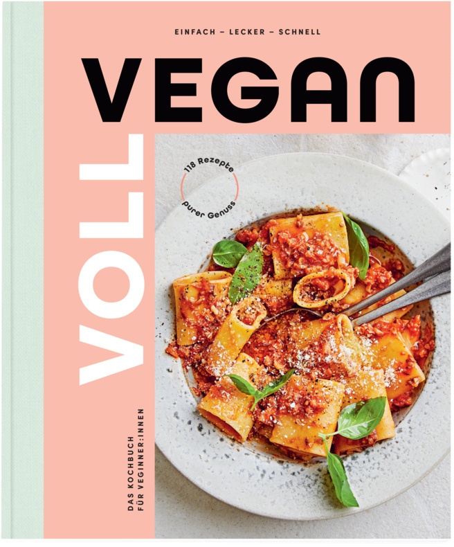 Voll Vegan - Das Kochbuch  Gebunden