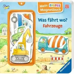 Mein erstes Magnetbuch: Was fährt wo? Fahrzeuge