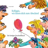 BoD – Books on Demand Kollegin, wir feiern dich zum Abschied