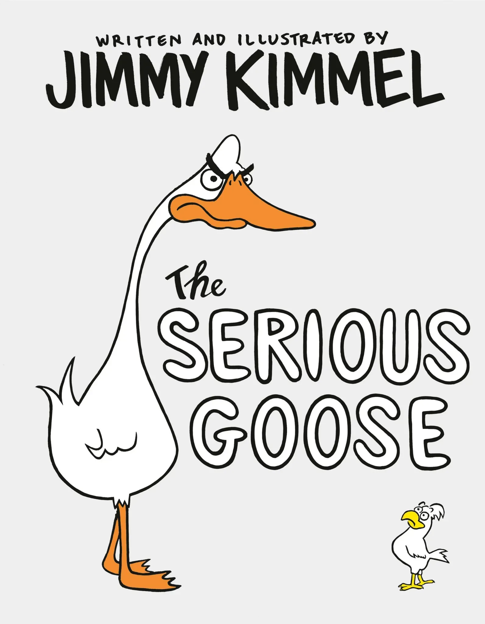 The Serious Goose - Jimmy Kimmel  Gebunden