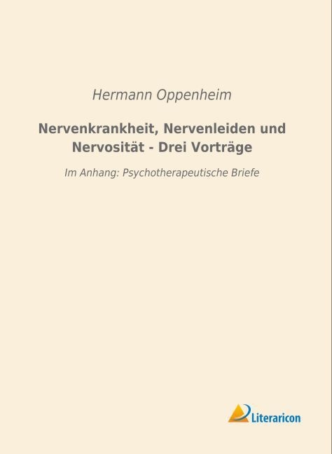 Nervenkrankheit  Nervenleiden Und Nervosität - Drei Vorträge - Hermann Oppenheim  Kartoniert (TB)