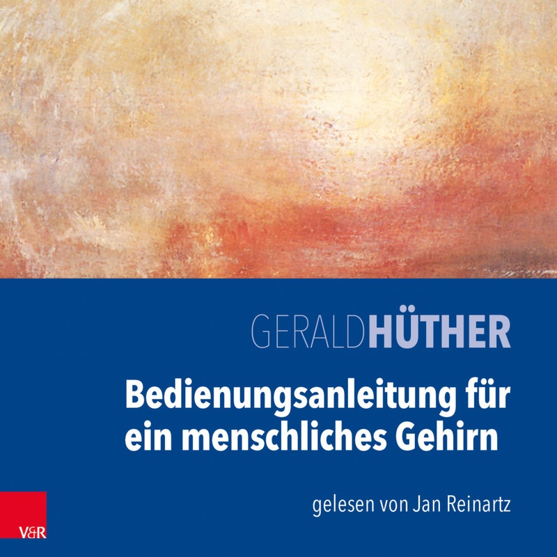 Bedienungsanleitung Für Ein Menschliches Gehirn,1 Audio-Cd - Gerald Hüther (Hörbuch)