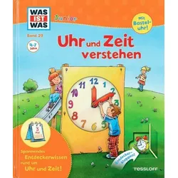 Uhr und Zeit verstehen - Was ist was - Junior (Bd. 29)