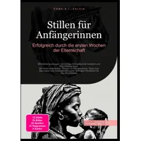 Epubli Stillen für Anfängerinnen: Erfolgreich durch die ersten Wochen