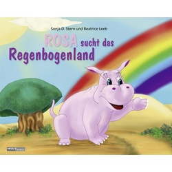 Rosa Sucht Das Regenbogenland - Sonja D. Stern, Gebunden