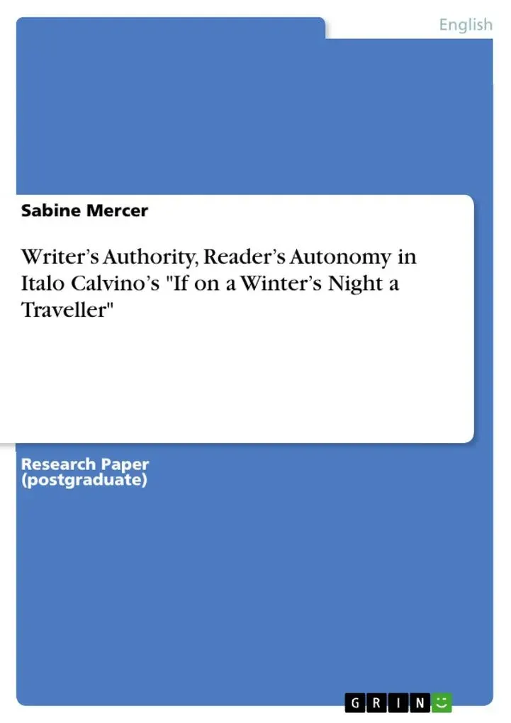Writer's Authority Reader's Autonomy in Italo Calvino's If on a Winter's Night a Traveller: eBook von Sabine Mercer