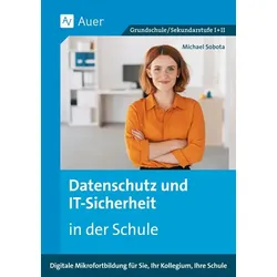 Datenschutz und IT-Sicherheit in der Schule