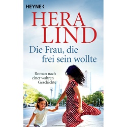 Die Frau, Die Frei Sein Wollte - Hera Lind, Taschenbuch