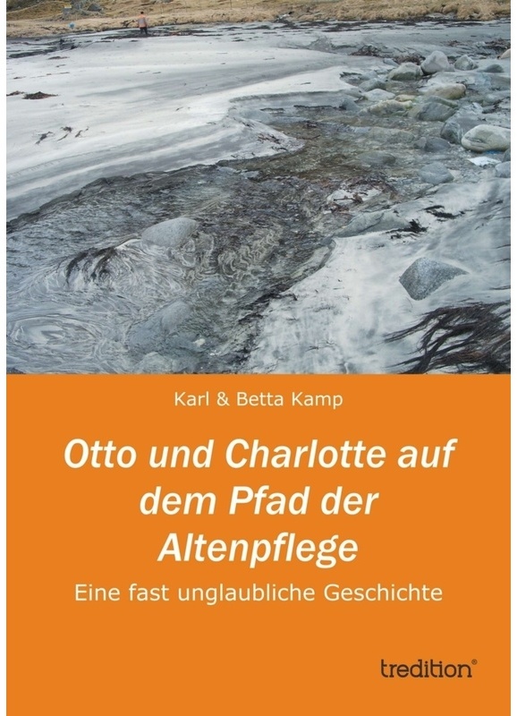 Otto Und Charlotte Auf Dem Pfad Der Altenpflege - Karl Kamp  Betta Kamp  Kartoniert (TB)
