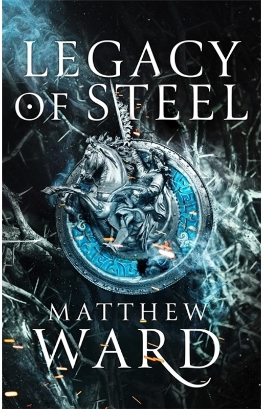 The Legacy Trilogy / Legacy Of Steel - Matthew Ward, Kartoniert (TB)