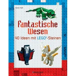 Fantastische Wesen - 40 Ideen mit LEGO-Steinen
