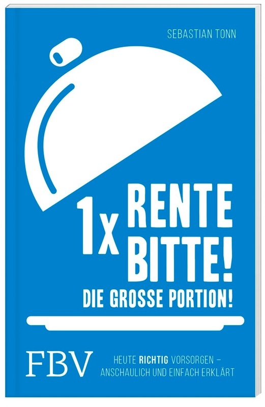 1X Rente Bitte! Die Grosse Portion! - Sebastian Tonn, Kartoniert (TB)