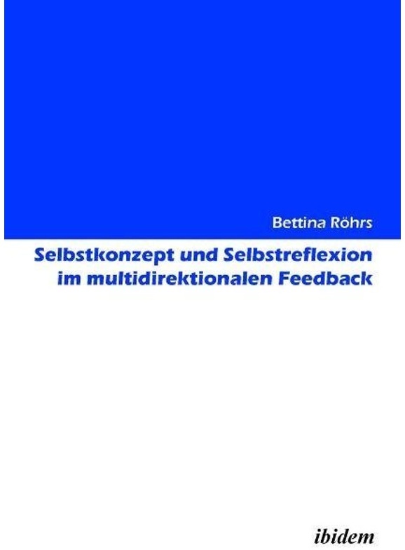 Selbstkonzept Und Selbstreflexion Im Multidirektionalen Feedback - Bettina Röhrs  Kartoniert (TB)