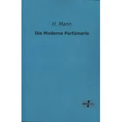 Die Moderne Parfümerie - H. Mann, Kartoniert (TB)