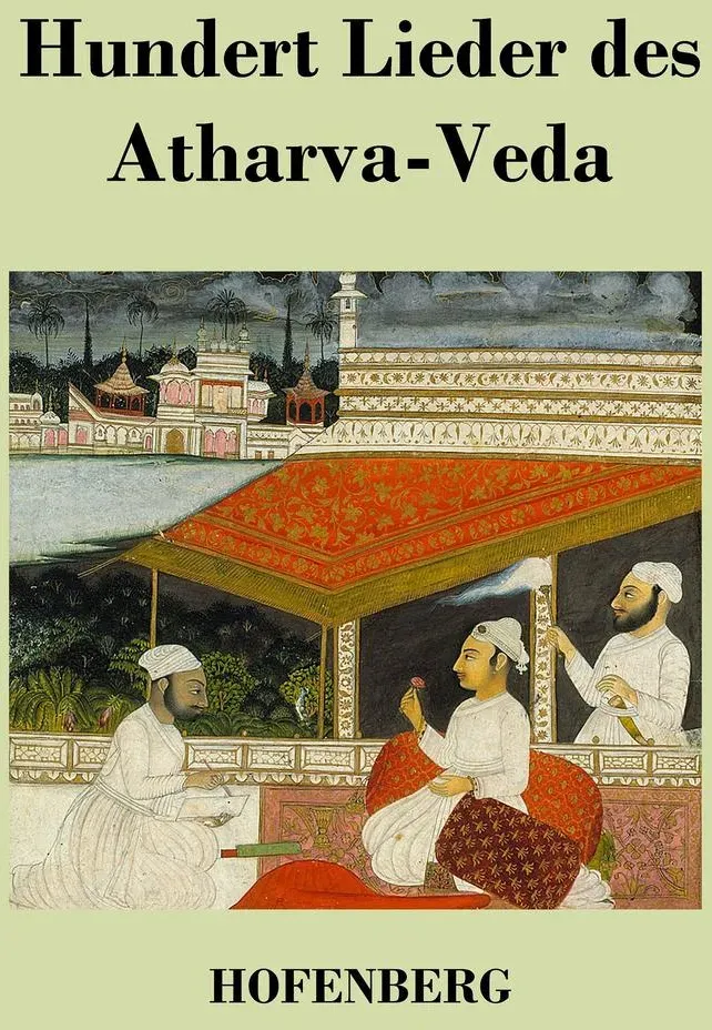 Hundert Lieder des Atharva-Veda: Buch von Anonym