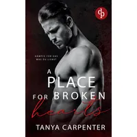 Dp DIGITAL PUBLISHERS GmbH A Place for Broken Hearts