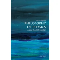 Oxford University Press Philosophy of Physics: A Very Short