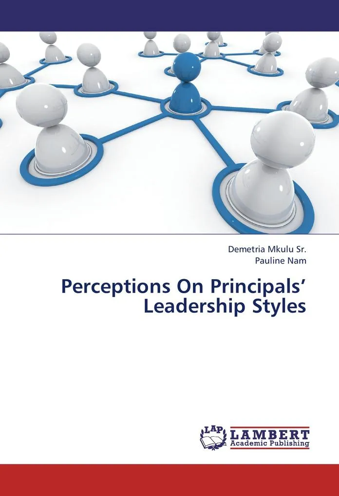 Perceptions On Principals' Leadership Styles: Buch von Demetria Mkulu Sr./ Pauline Nam/ Demetria Mkulu