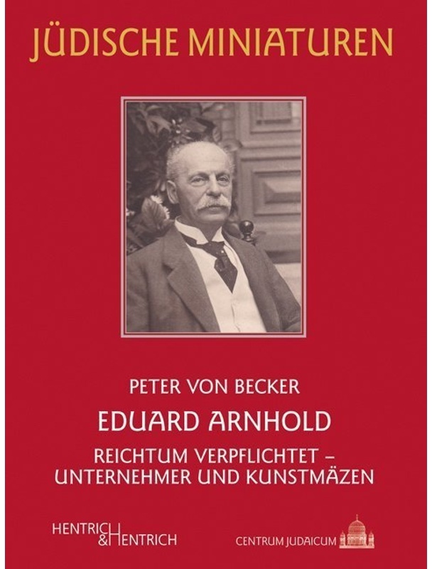 Eduard Arnhold - Peter von Becker  Kartoniert (TB)