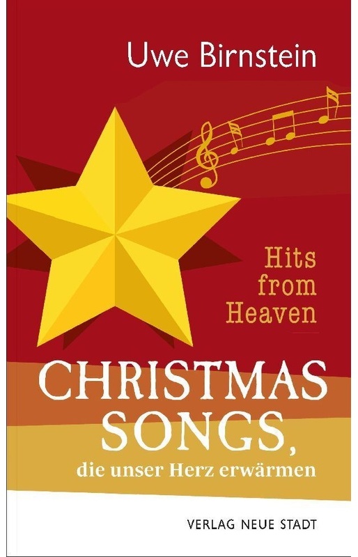 Hits From Heaven: Christmas-Songs, Die Unser Herz Erwärmen - Uwe Birnstein, Gebunden