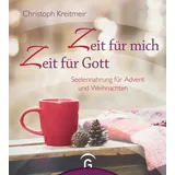 Guetersloher Verlagshaus Zeit für mich - Zeit für Gott: Seelennahrung für Advent und Weihnachten
