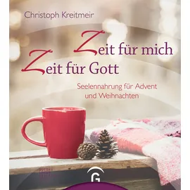 Guetersloher Verlagshaus Zeit für mich - Zeit für Gott: Seelennahrung für Advent und Weihnachten