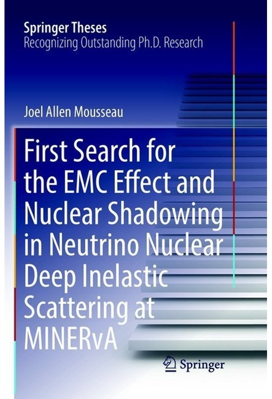 First Search For The Emc Effect And Nuclear Shadowing In Neutrino Nuclear Deep Inelastic Scattering At Minerva - Joel Allen Mousseau, Kartoniert (TB)
