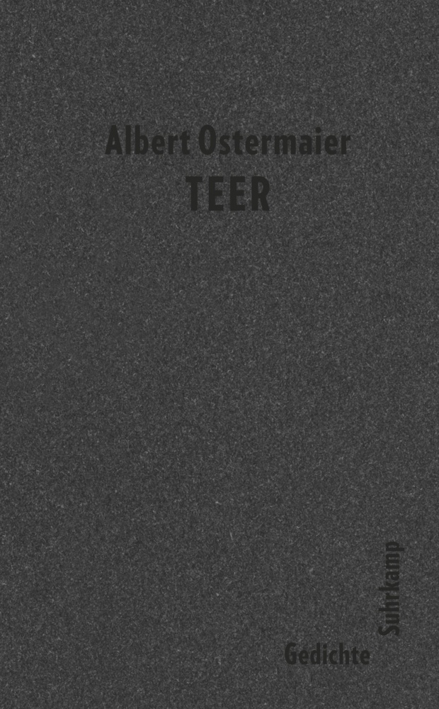 Teer - Albert Ostermaier  Gebunden