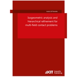 Isogeometric Analysis And Hierarchical Refinement For Multi-Field Contact Problems - Maik Dittmann, Kartoniert (TB)