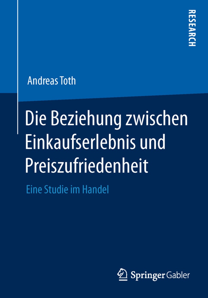Die Beziehung Zwischen Einkaufserlebnis Und Preiszufriedenheit - Andreas Toth  Kartoniert (TB)