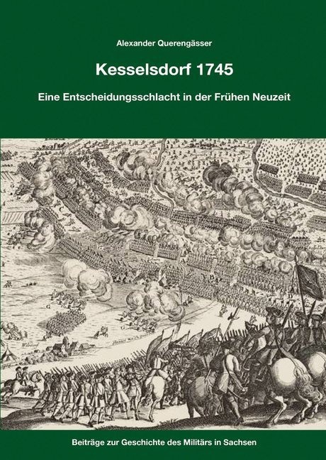 Kesselsdorf 1745 - Alexander Querengässer  Kartoniert (TB)