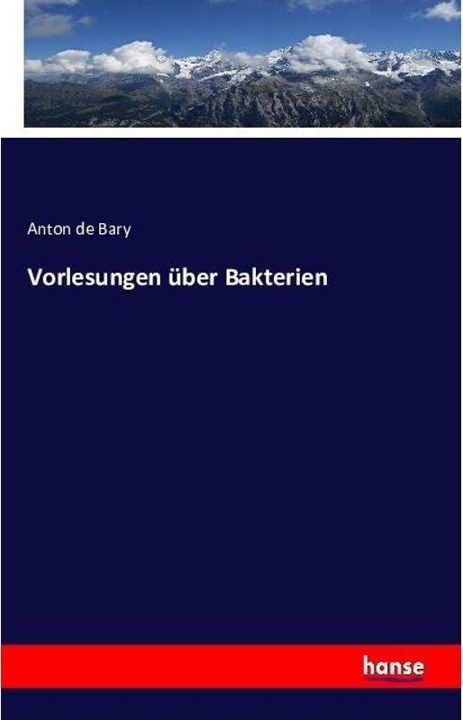 Vorlesungen Über Bakterien - Anton de Bary, Kartoniert (TB)