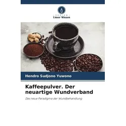 Kaffeepulver. Der neuartige Wundverband