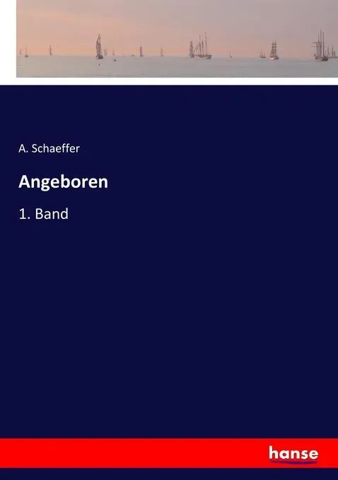 Preisvergleich Produktbild Angeboren von A. Schaeffer / hansebooks / Taschenbuch