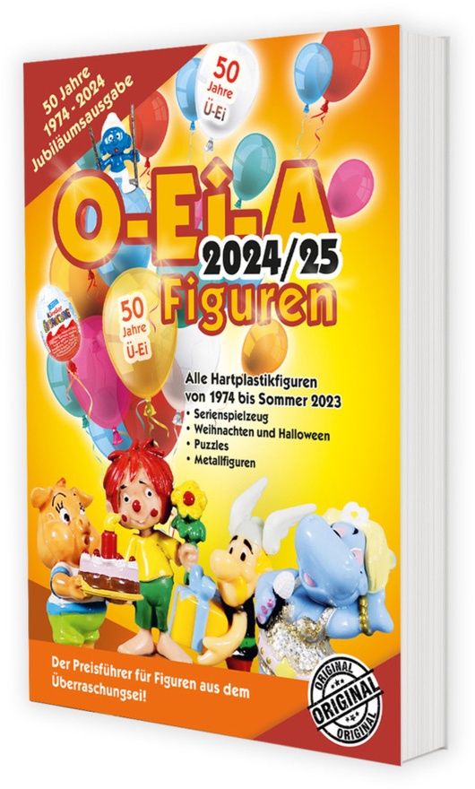 O-Ei-A Figuren 2024/25 - Der Preisführer Für Figuren Aus Dem Überraschungsei. - André Feiler  Kartoniert (TB)