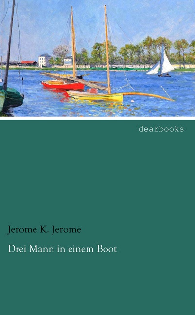Drei Mann In Einem Boot - Jerome K. Jerome  Kartoniert (TB)