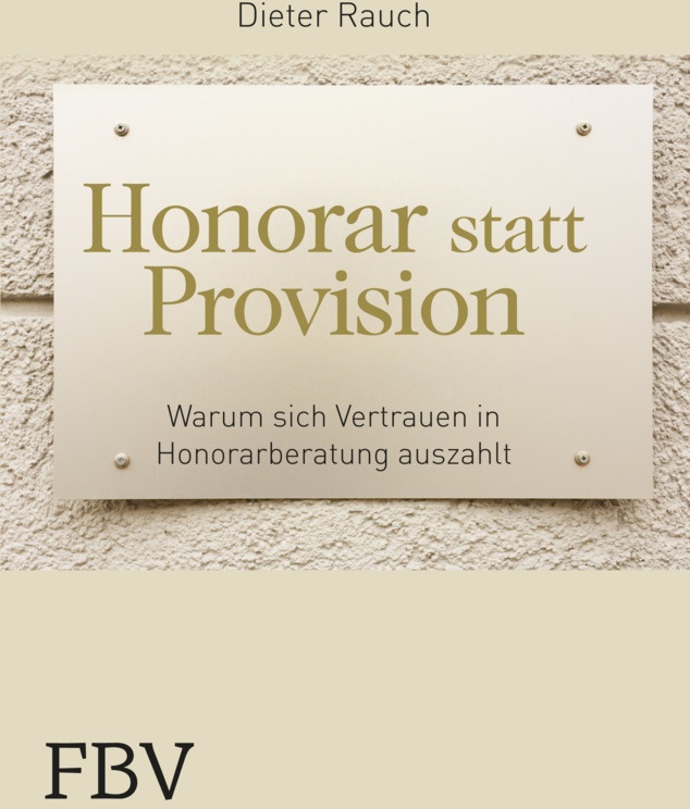 Honorar Statt Provision - Dieter Rauch  Kartoniert (TB)