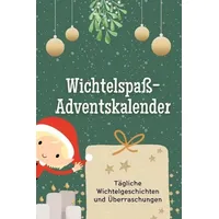 Wichtelspaß-Adventskalender - Das perfekte Geschenk für Frauen und Männer 2024