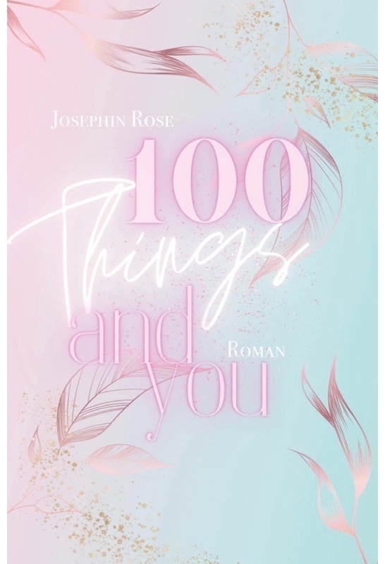 100 Things-Reihe / 100 Things And You - Josephin Rose, Kartoniert (TB)