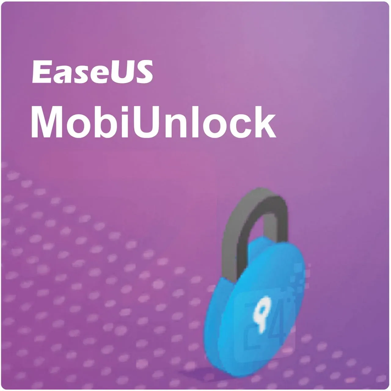 EaseUS MobiUnlock - Lifetime Upgrades