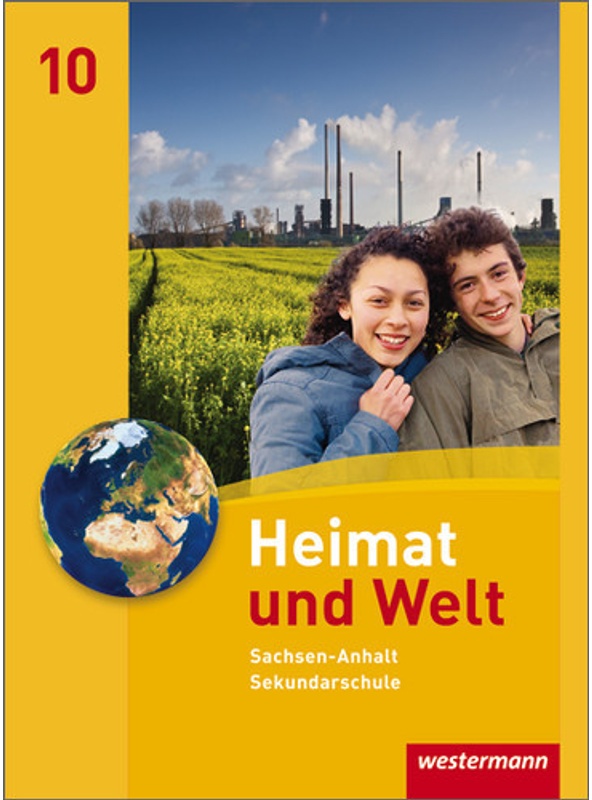 Heimat Und Welt  Ausgabe 2010 Sachsen-Anhalt: Heimat Und Welt - Ausgabe 2010 Für Die Sekundarschulen In Sachsen-Anhalt  Gebunden